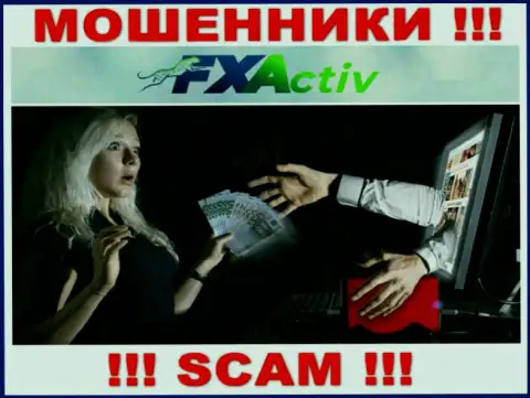 F X Activ профессионально обманывают малоопытных клиентов, требуя налог за возврат денежных вложений