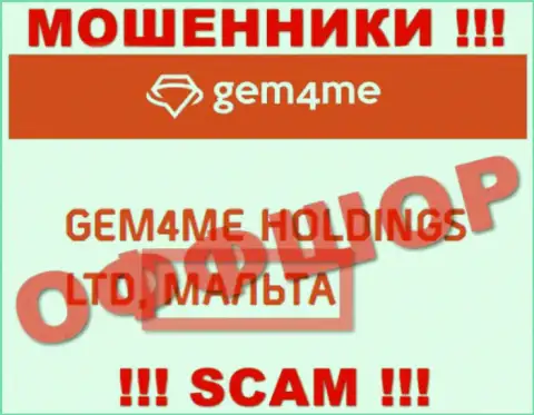 Gem4Me Com специально находятся в офшоре на территории Malta - это ВОРЫ !!!