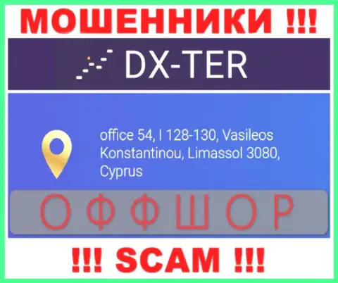 office 54, I 128-130, Vasileos Konstantinou, Limassol 3080, Cyprus - это юридический адрес компании DXTer , находящийся в офшорной зоне