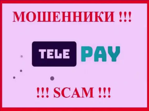 Tele Pay - это МОШЕННИК !!! SCAM !!!