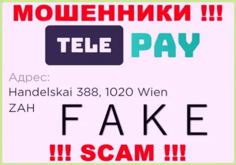 Tele Pay - это сомнительная компания, официальный адрес на сайте представляет фиктивный