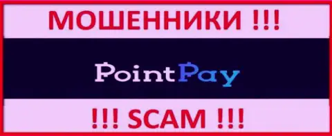 Point Pay - это СКАМ ! ЖУЛИКИ !!!