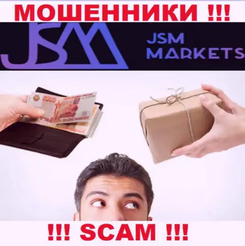 В дилинговой конторе JSM Markets лишают денег наивных людей, заставляя вводить денежные средства для погашения комиссий и налогов