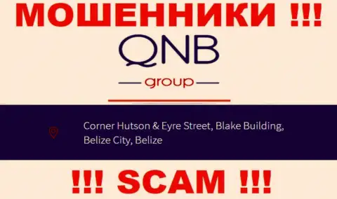 QNB Group Limited - это МОШЕННИКИQNB Group LimitedСпрятались в офшорной зоне по адресу - Corner Hutson & Eyre Street, Blake Building, Belize City, Belize