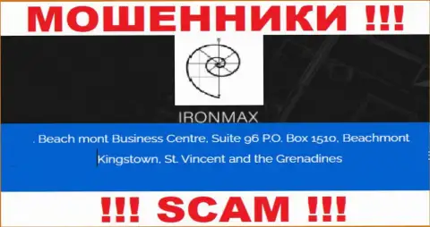С Iron Max Group весьма рискованно иметь дела, ведь их адрес регистрации в оффшоре - Сюит 96 П.О. Бокс 1510, Бичмонт Кингстаун, Сент-Винсент и Гренадины