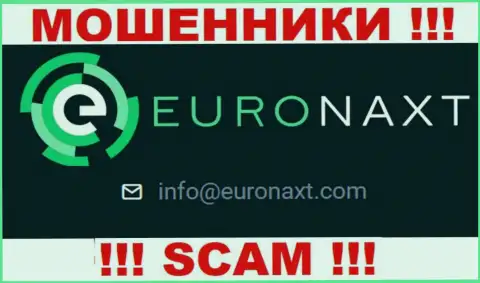 На web-портале EuroNaxt Com, в контактной информации, расположен электронный адрес данных ворюг, не рекомендуем писать, лишат денег