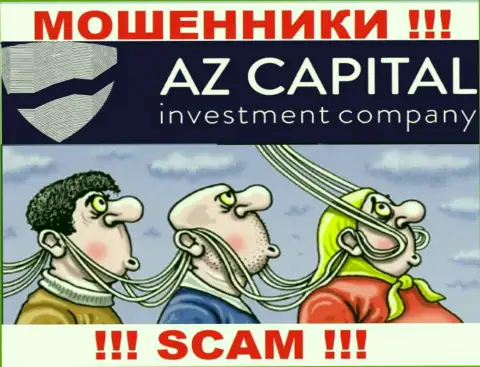 Az Capital это интернет воры, не позвольте им уболтать Вас совместно сотрудничать, в противном случае похитят Ваши вложенные денежные средства