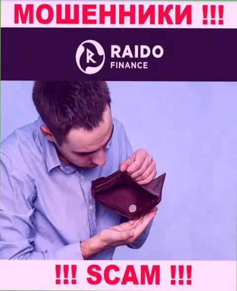 Если связавшись с дилинговой организацией Raido Finance, остались с пустыми карманами, тогда стоит попытаться забрать вклады