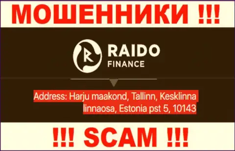 Raido Finance - это типичный разводняк, официальный адрес организации - фейковый