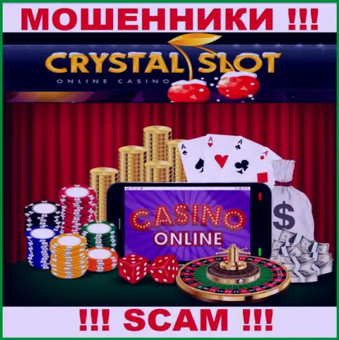 CrystalSlot Com заявляют своим доверчивым клиентам, что трудятся в области Онлайн казино