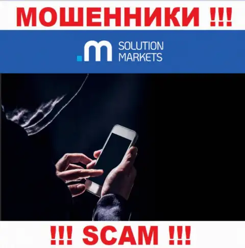 Если звонят из компании SolutionMarkets, тогда посылайте их как можно дальше